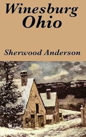 Winesburg Ohio by Sherwood Anderson