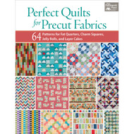 Perfect Quilts for Precut Fabrics