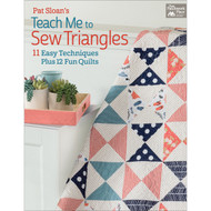 Pat Sloan's Teach Me to Sew Triangles