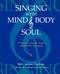 Singing With Mind Body and Soul