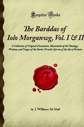 The Barddas of Iolo Morganwg Vol. I & II