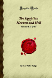 The Egyptian Heaven and Hell: Volumes I II & III