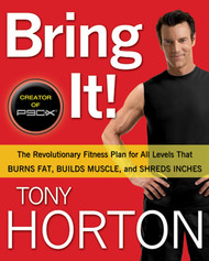 Bring It!: The Revolutionary Fitness Plan for All Levels That