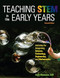Teaching STEM in the Early Years 2nd edition