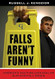 Falls Aren't Funny Falls Aren't Funny