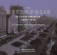The Metropolis in Latin America 1830-1930