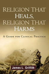 Religion That Heals Religion That Harms