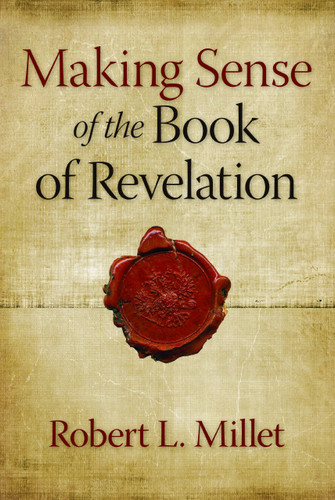 Making Sense of the Book of Revelation Making Sense of the Book of Revelation