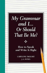 My Grammar and I Or Should That Be Me?