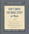 Don't Sweat the Small Stuff at Work