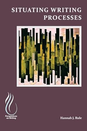 Situating Writing Processes
