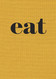 Eat: The Little Book of Fast Food [A Cookbook]