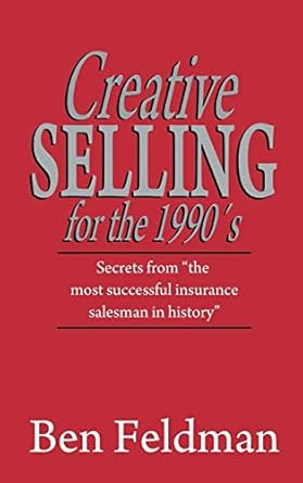 Creative Selling for the 1990's