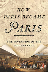 How Paris Became Paris