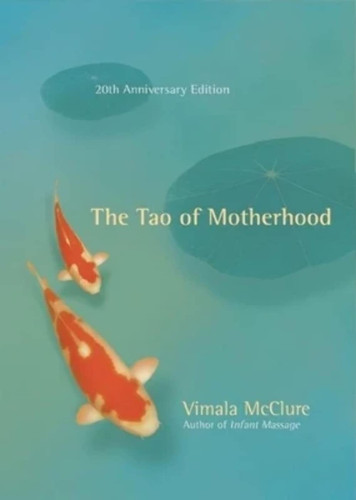 The Tao of Motherhood