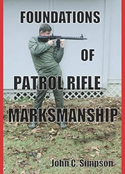 Foundations of Patrol Rifle Marksmanship