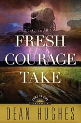Come to Zion Volume 3: Fresh Courage Take