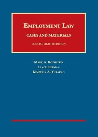 Employment Law Cases and Materials Concise 8th