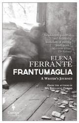 Frantumaglia: A Writer's Journey