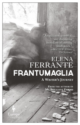 Frantumaglia: A Writer's Journey