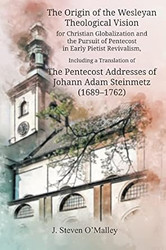 The Origin of the Wesleyan Theological Vision for Christian