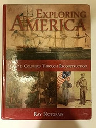 EXPLORING AMERICA PART 1 Columbus through Reconstruction
