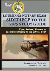 Louisiana Notary Exam Sidepiece to the 2025 Study Guide
