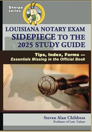 Louisiana Notary Exam Sidepiece to the 2025 Study Guide