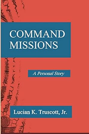 Command Missions: A Personal Story