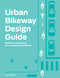 Urban Bikeway Design Guide Second Edition