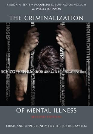 The Criminalization of Mental Illness