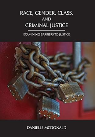 Race Gender Class and Criminal Justice
