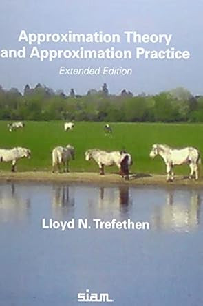 Approximation Theory and Approximation Practice Extended Edition