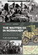 The Waffen-SS in Normandy July 1944: Operations Goodwood and Cobra