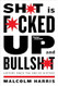 Shit Is Fucked Up And Bullshit