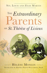 The Extraordinary Parents of St. Thrse of Lisieux