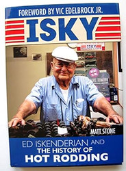 Isky: Ed Iskenderian and the History of Hot Rodding