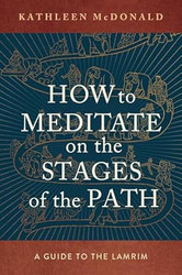 How to Meditate on the Stages of the Path