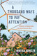 A Thousand Ways to Pay Attention