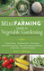 The Mini Farming Guide to Vegetable Gardening