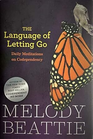 The Language of Letting Go Daily Meditations on Codependency