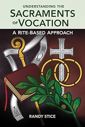 Understanding the Sacraments of Vocation