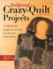 Foolproof Crazy-Quilt Projects