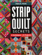 Strip Quilt Secrets