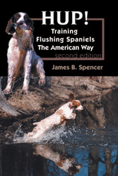 HUP!: Training Flushing Spaniels The American Way