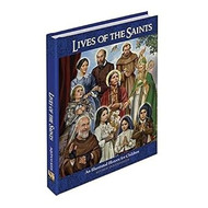 Lives of the Saints An Illustrated History for Children