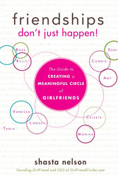 Friendships Don't Just Happen! The Guide to Creating a