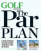 GOLF Magazine's The Par Plan GOLF Magazine's The Par Plan