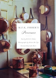 M.F.K. Fisher's Provence