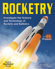 Rocketry: Investigate the Science and Technology of Rockets